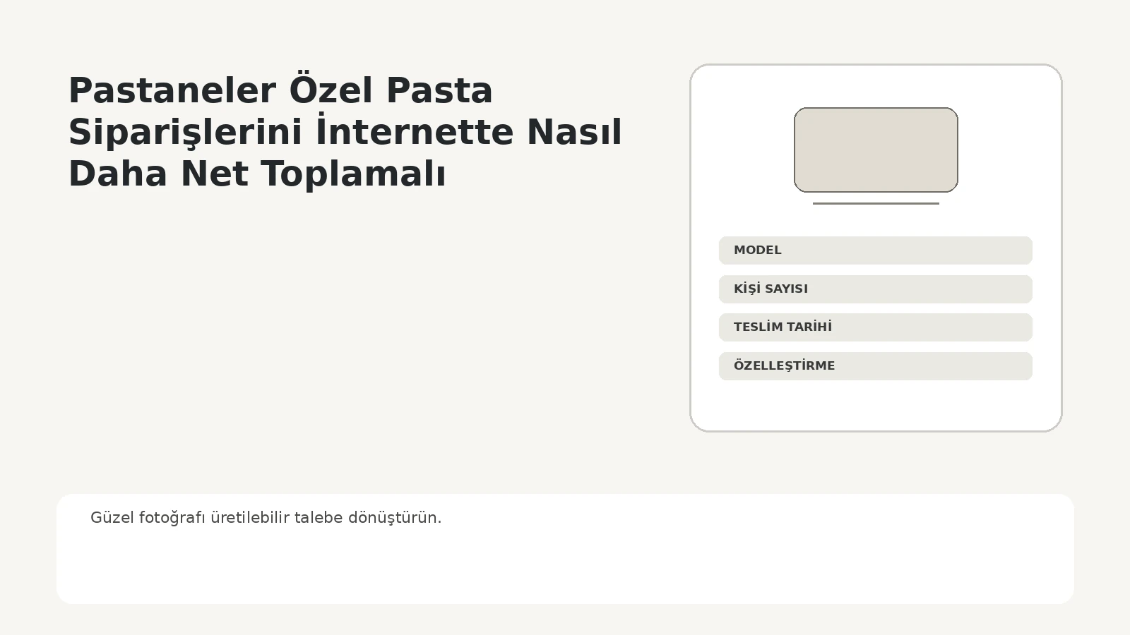 Pastane dijital vitrininde pasta modeli kişi sayısı teslim tarihi ve sipariş bilgilerinin düzenlenmesi